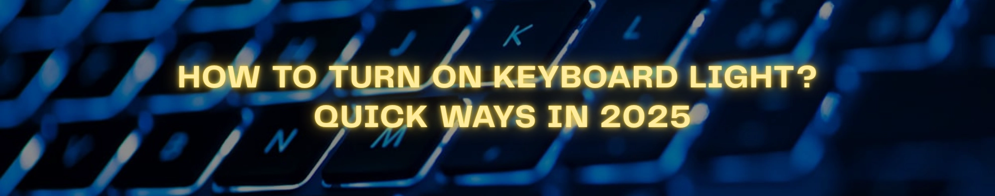 How to Turn on Keyboard Light?